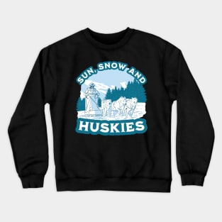 Sun, son and huskies - Sled Dog Racing Crewneck Sweatshirt